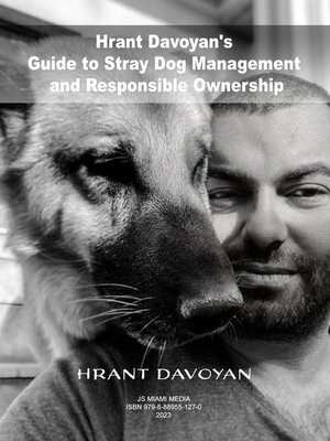 cover image of Hrant Davoyan's Guide to Stray Dog Management and Responsible Ownership